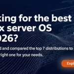Looking for the best Linux server OS in 2026 We’ve tested and compared the top 7 distributions to help you choose the right one for your needs. Explore now!