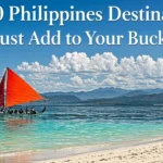 Top 10 Philippines Destinations You Must Add to Your Bucket List