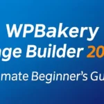 WPBakery Page Builder Ultimate Beginner’s Guide (2026)