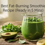 Best Fat Burning Smoothie Recipe (Ready in 5 Mins)