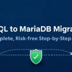 MySQL to MariaDB Migration A Complete, Risk Free Step by Step Guide